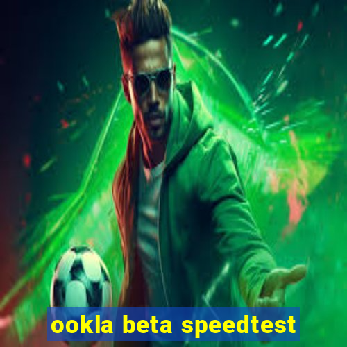 ookla beta speedtest